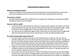 [ai] A document titled "Understanding Immigration Bonds" providing information on immigration bonds, including definitions, costs, and how to ask for a bond, along with guidance on the necessity of hiring an attorney.